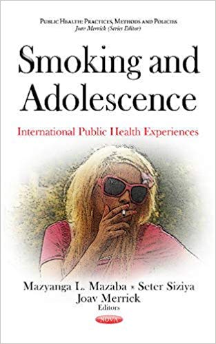 Smoking and Adolescence: International Public Health Experiences (Public Health: Practices, Methods and Policies)
